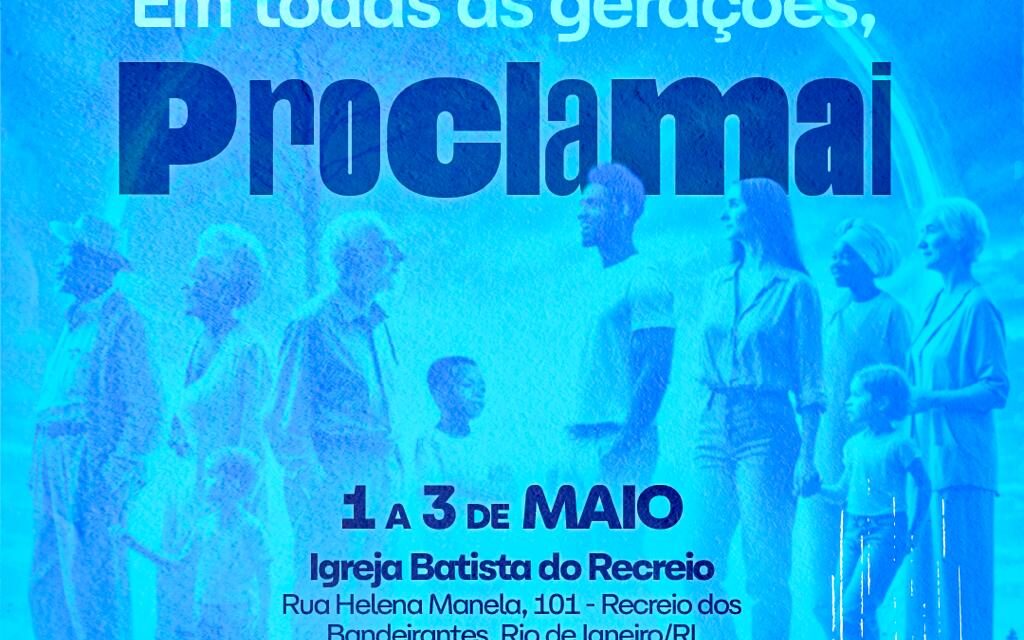 MISSÕES MUNDIAIS ANUNCIA O RETORNO DO PROCLAMAI EM 2025